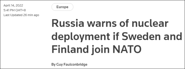 瑞典、芬兰加入北约？梅德韦杰夫发核武部署警告